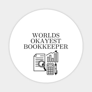 World okayest bookkeeper Magnet